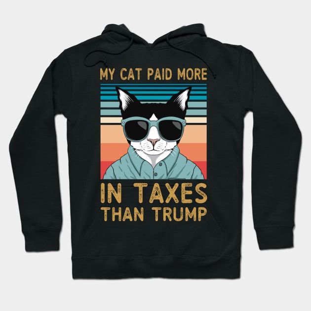 My Cat Paid More In Taxes Than Trump Hoodie by Mr.Speak